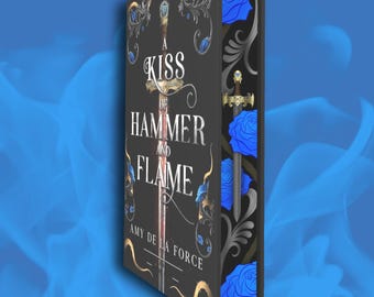 A Kiss of Hammer and Flame by Amy de la Force - Digitally printed sprayed edges