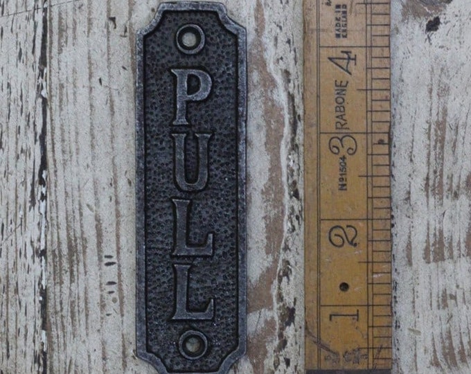 PULL \ Cast Iron Door plaque\ sign \ Retro \ Vintage \ Industrial \ Home Decor