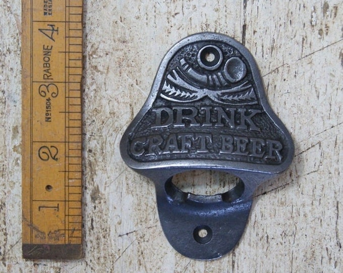 DRINK CRAFT BEER \ Cast Iron Wall Mounted Bottle Opener \ Vintage Style Home Bar