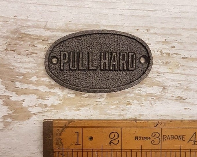 PULL HARD \\ SMALL Cast Iron Room Door Plaque \\ Wall Sign \\ vintage \\ retro \\ Industrial \\ Toilet \\ Bathroom \\ Loo