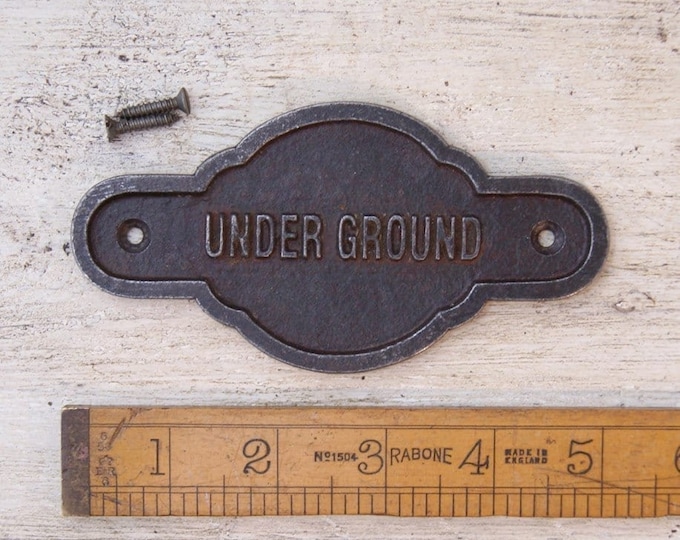 UNDERGROUND \ Cast Iron Room Door Plaque, Sign, Rustic, Vintage Style, Industrial, Great Western Railway, Train