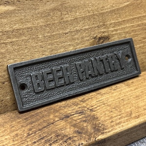 BEER PANTRY \ Cast Iron Bar Plaque Sign for Garden & Home Bar