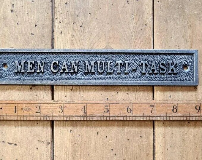 Men Can Multi-Task \ Cast Iron House Sign \ Room Door Plaque Wall Sign \ Vintage Retro Industrial