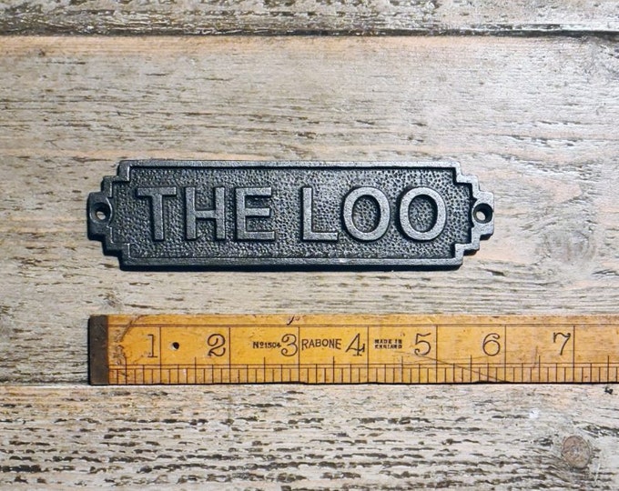 THE LOO \ Cast Iron Room Door Plaque Wall Sign \ Vintage Retro Industrial \