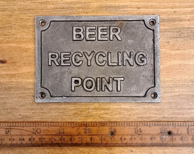 BEER RECYCLING POINT \ Cast Iron Room Door Plaque \ Vintage Industrial Wall Sign