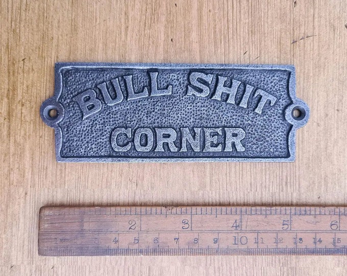 BULLSHIT CORNER \  Cast Iron Industrial Room Door Plaque, Wall Sign, Rustic, Vintage