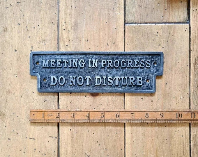 MEETING IN PROGRESS \ Cast Iron Room Door Plaque Wall Sign \ Vintage Retro Industrial