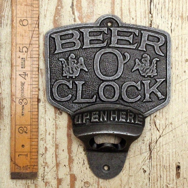 BEER O’CLOCK \ Cast Iron Wall Mounted Bottle Opener \ Vintage Style Home Bar