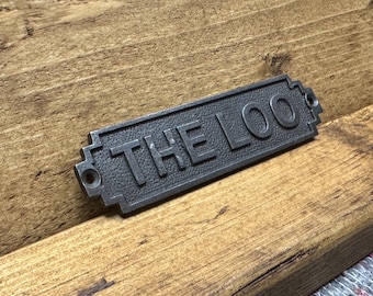 THE LOO: Gusseisen Toiletten Badezimmer Tür Schild Wandschild - Vintage Retro Industrial