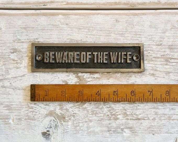 BEWARE Of The WIFE \ Cast Iron Room Door Plaque \ Wall Sign \ vintage \ retro \ Industrial \ Home Decor