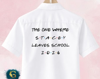 The One Where Leaves School - Leaver Shirt 2026, Friends Personalised Leavers Shirt, Leavers Graduation Keepsake, Class of 2026