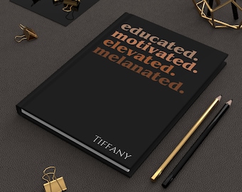 Gebildet motiviert erhöht melanisiert personalisiertes Hardcover Notizbuch matt - afroamerikanische Geschenke - Geschenk für sie - Geschenke für schwarzen Lehrer