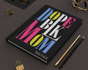 Dope Black Mom Personalized Hardcover Journal Matte| Personalized Journal| African American Gifts| Gift For Mom| Gift For Her| Mothers Day