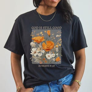 Floral God Is Good T-Shirt, christian apparel, bible verse shirt, jesus shirts, christian tee, religious, gifts, faith, shirts for women