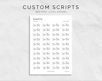Medium Custom Scripts - ARIA Font | Custom Stickers for Planners and Journals, Customized Script Stickers, Custom Foiled Sticker Sheets