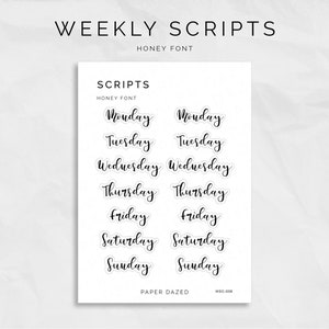 May include: A sticker sheet titled WEEKLY SCRIPTS in Honey Font featuring two columns of black cursive text labels for each day of the week from Monday to Sunday. The sheet includes the text SCRIPTS, HONEY FONT, PAPER DAZED, and WSC-008.