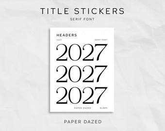 2027 Title Page Stickers: 1" Serif Font, Foiled Planner Stickers