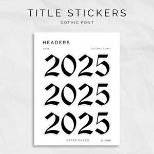 Pegatinas de portada 2025 - FUENTE GÓTICA, pegatinas de 1 pulgada para diario o agenda, regalo para amantes de la papelería, pegatinas de número de página de título anual