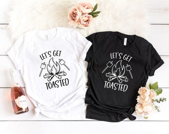 Lets Get Toasted Shirt, Camping Shirt, Camping Shirt, Happy Camper Shirt, Camp Shirt Women, Camp Shirt Men, Funny Camping Shirt,Camping Gift