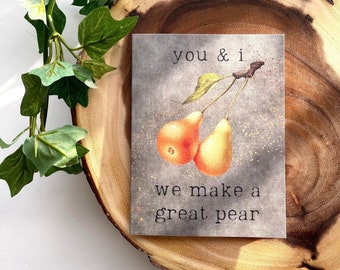 Funny Greeting Card, Pear Card, Pun Card, Valentine's Day Greeting Card