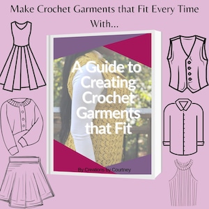 A Guide to Creating a Crochet Garment that Fits ebook, instant download