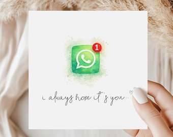 WhatsApp Love Card, I Always Hope It's You, Valentines & Anniversary Card