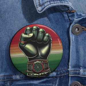 Black History Custom Pin Buttons, Black Every day, Black Hand, African American