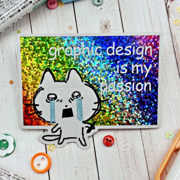 Graphic Design Is My Passion Cat Glitter Vinyl Sticker