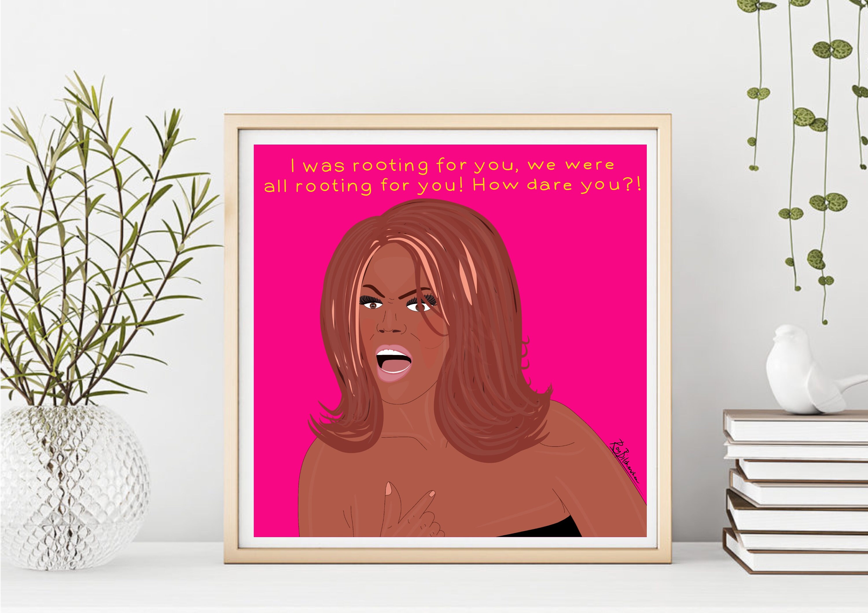sassy hilarious controversial TV history pop art print. We were all rooting for you I was rooting for you Iconic Tyra Banks