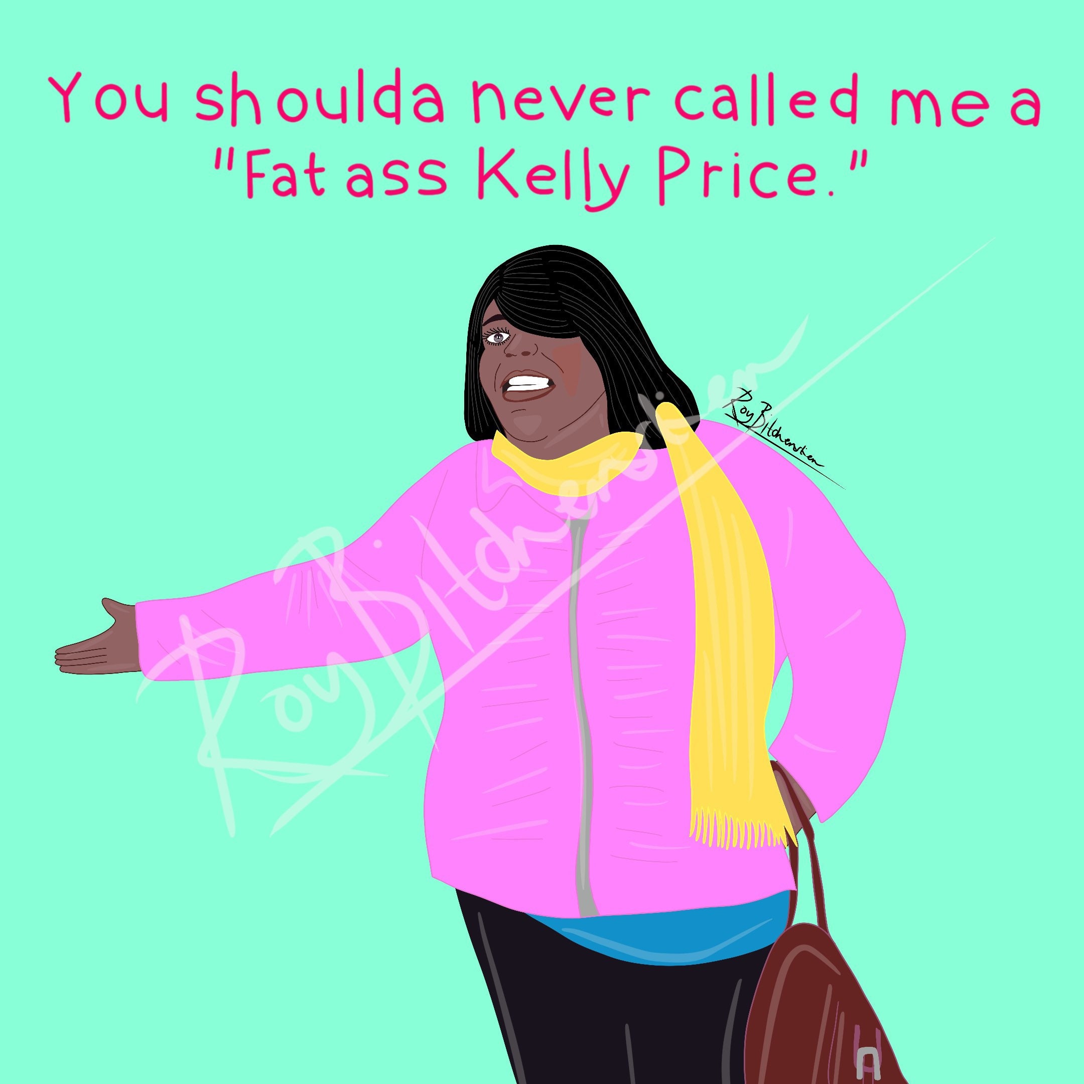 You Shoulda Never Called Me a Fat Ass Kelly Price Iconic, Hilarious