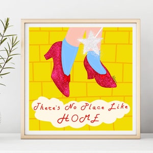 Dorothy from the Wizard of Oz - no place like home lockdown print.