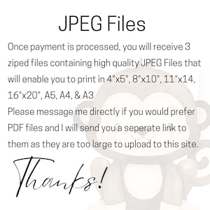 Op de afbeelding: Tekst op een witte achtergrond met een cartoon-aapillustratie. De tekst luidt: "JPEG Files Once payment is processed, you will receive 3 zipped files containing high quality JPEG Files that will enable you to print in 4"x5", 8"x10", 11"x14, 16"x20", A5, A4, & A3 Please message me directly if you would prefer PDF files and I will send you a separate link to them as they are too large to upload to this site. Thanks!"