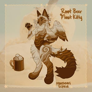 Peut inclure: Une illustration numérique d'une créature féline anthropomorphe avec des motifs tourbillonnants marron et crème, des ailes et une longue queue. Le texte indique Root Beer Float Kitty et Morebeari Scpkid. Une petite tasse avec de la mousse blanche est à gauche.