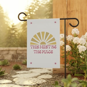 This Must Be the Place Garden Flag, Quote Garden Banner, Double Sided Yard Flag, Welcome Sign, House Flag, Gift