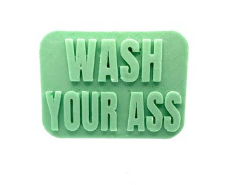 Wash Your Ass Soap Gift - Embossed- Handmade, Vegetable Based, Paraben Free, Preservative Free, Polyethylene Glycol Free, Vegan Friendly