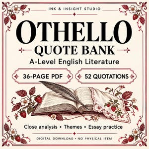 May include: A digital document titled OTHELLO QUOTE BANK A-Level English Literature featuring an open book with a quill pen and a lace cloth decorated with strawberry illustrations. The text includes 36-PAGE PDF, 52 QUOTATIONS, and Close analysis.