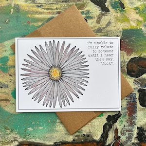 Funny card- Cant relate to someone until they say &quot;f*ck&quot;- Padgettcovidart