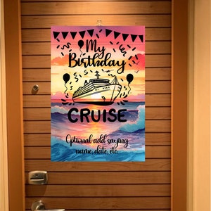 A birthday cruise sign with a sunset and ocean scene. The sign says 'My Birthday Cruise' with a cruise ship in the middle of the sign. The sign also says 'Optional add saying name, date, etc.'
