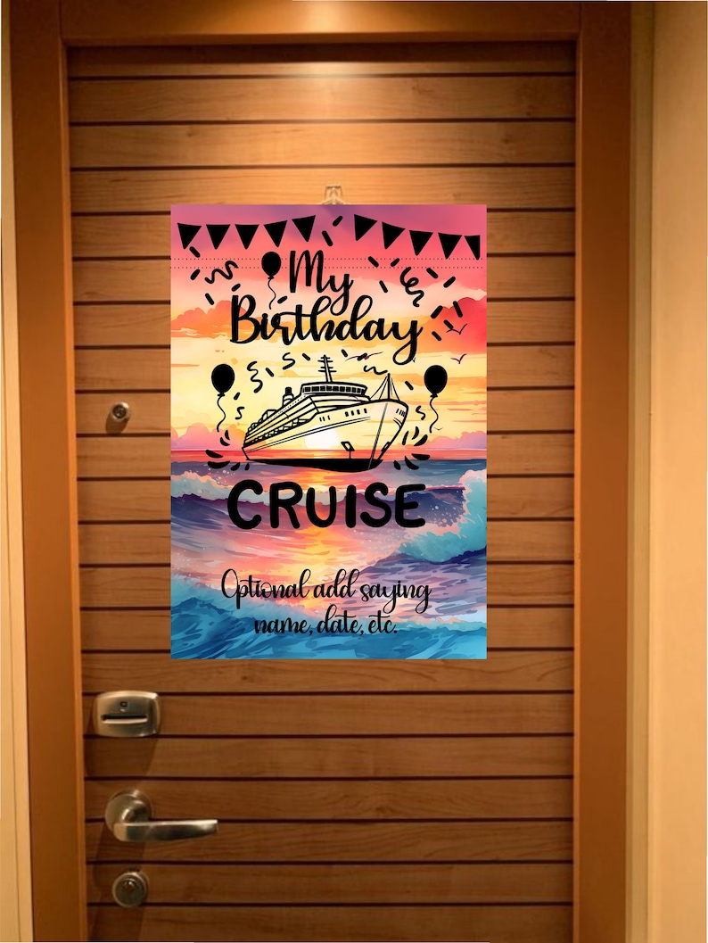 A birthday cruise sign with a sunset and ocean scene. The sign says 'My Birthday Cruise' with a cruise ship in the middle of the sign. The sign also says 'Optional add saying name, date, etc.'