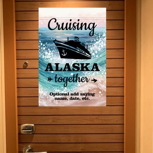May include: A blue and white cruise ship with the text "Cruising Alaska together" on a blue and white ocean background. The text "Optional add saying name, date, etc." is below the ship.