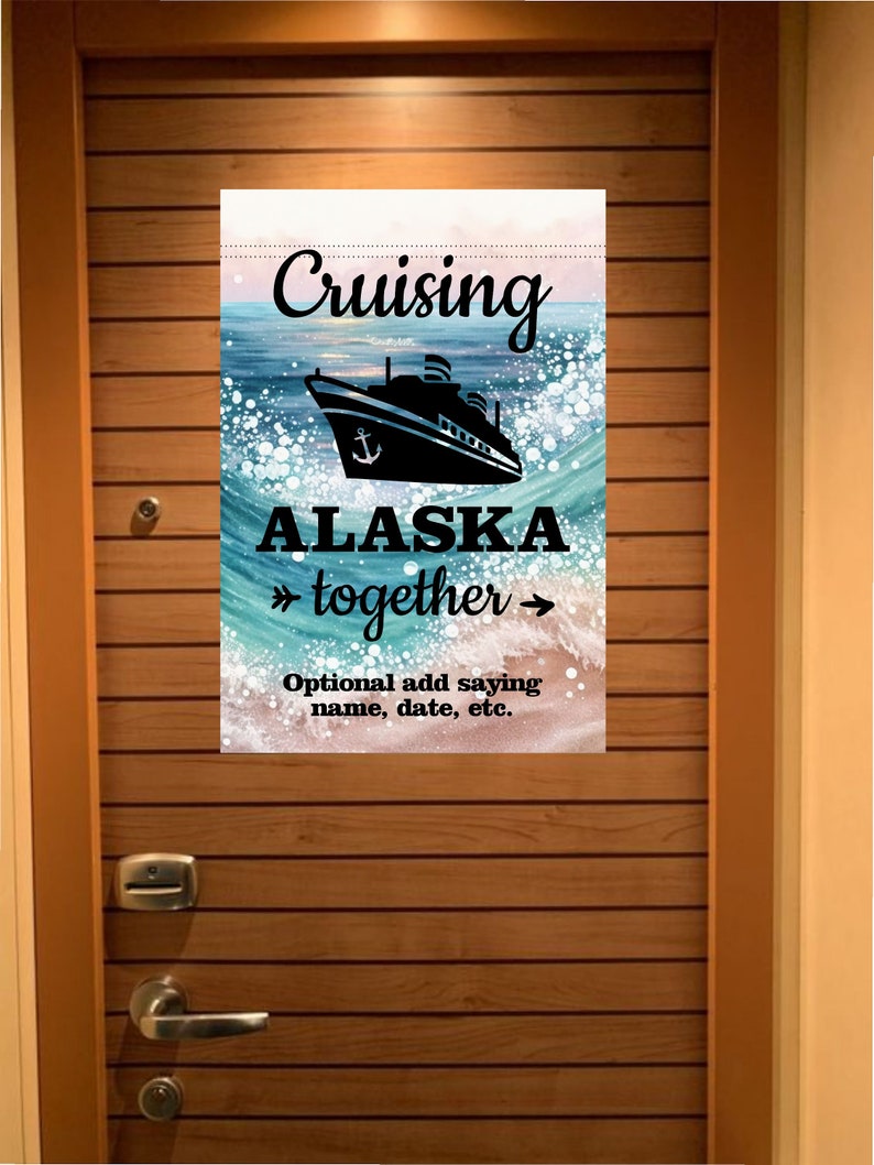 May include: A blue and white cruise ship with the text "Cruising Alaska together" on a blue and white ocean background. The text "Optional add saying name, date, etc." is below the ship.