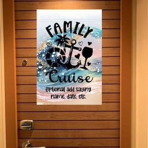 May include: A white family cruise door hanger with a blue and white watercolor background. The hanger features a black anchor, palm tree, life preserver, and wine glass. The text "FAMILY CRUISE" is in black with a white outline. The text "optional add saying name, date, etc." is in black.