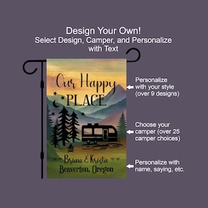 May include: A personalized garden flag with a camping theme. The flag features a camper silhouette, trees, mountains, and the text "Our Happy Place." It includes the names "Brian & Krista" and "Beaverton, Oregon."