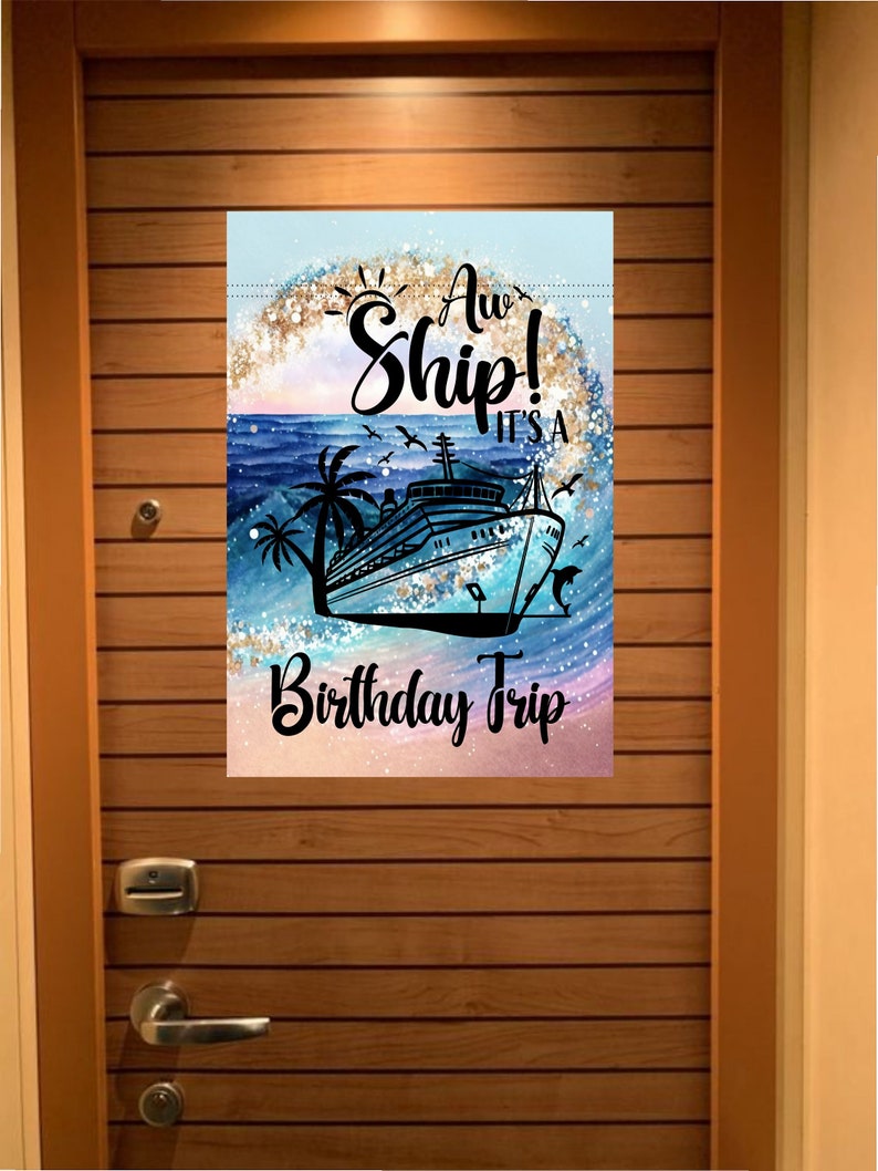 May include: A blue and white cruise ship with palm trees and a sunset in the background. The text "Aw Ship! It's a Birthday Trip" is written on the image.