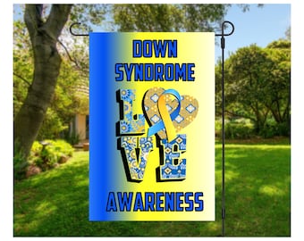 May include: A yellow and blue garden flag with the text "Down Syndrome Awareness" and a heart with a blue ribbon inside. The heart is made up of yellow and blue flowers.