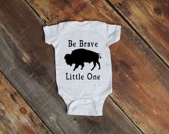 Be Brave Little One Baby Bodysuit