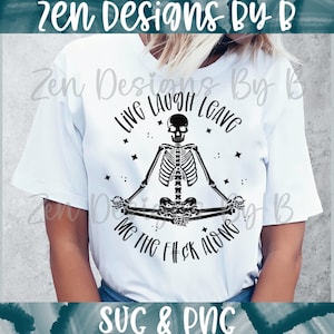 Live Laugh Leave me The Fck Alone SVG Cut File, Skeleton Meditating, Leave me Alone