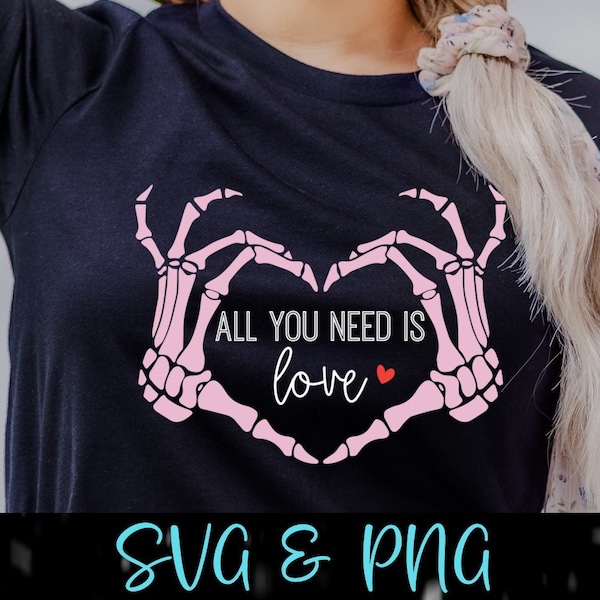 All you need is love SVG Cut File, Valentines, Skeleton Hands Heart, Skeleton Hands, Heart, Love