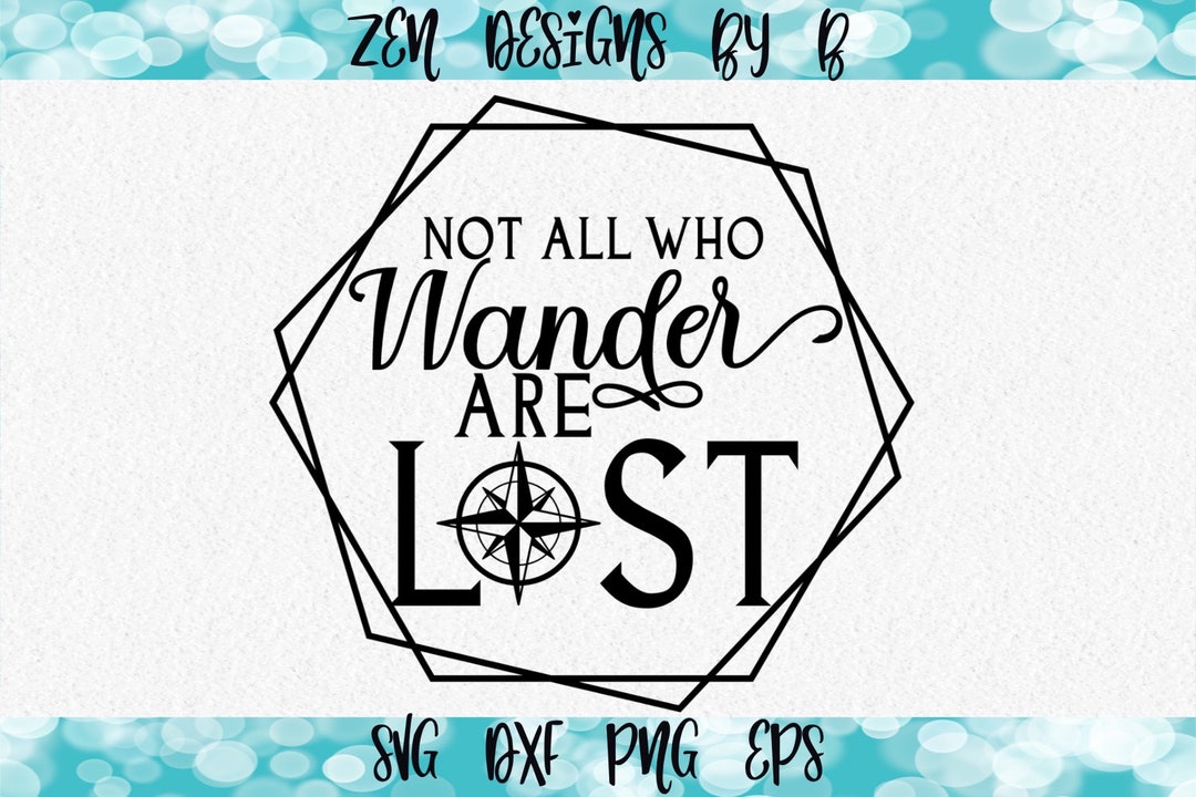 Not All Who Wander Are Lost SVG Cut File, Compass, Wander - Etsy