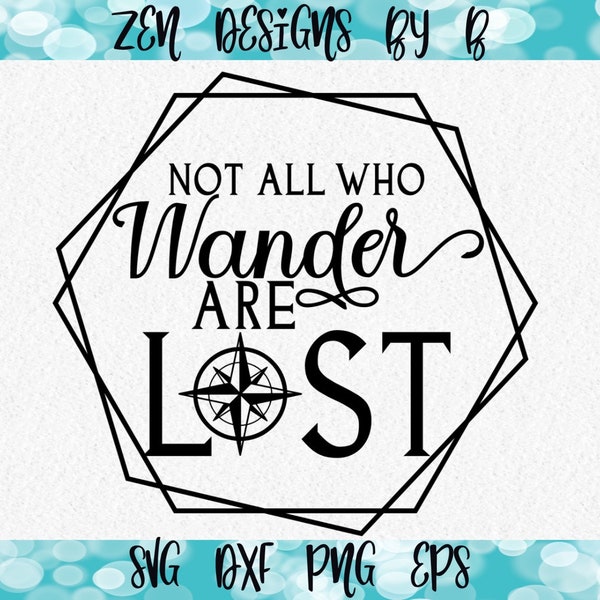 Not All Who Wander are Lost SVG Cut File, Compass, Wander